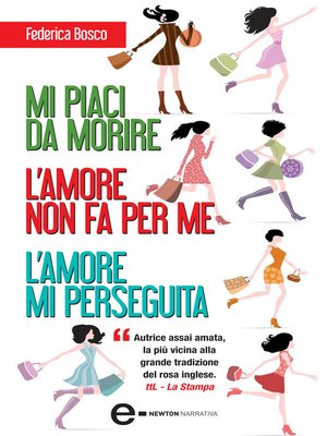 cover image of Mi piaci da morire--L'amore non fa per me--L'amore mi perseguita